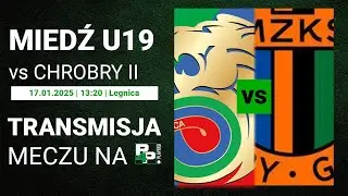 [MECZ TOWARZYSKI] Miedź Legnica U19 - Chrobry II Głog&oacute;w