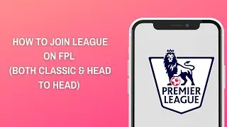 Join league on FPL: Both Classic and Head to Head league