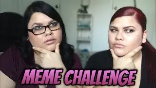 Meme Challenge W. Diahnet - UNCUT