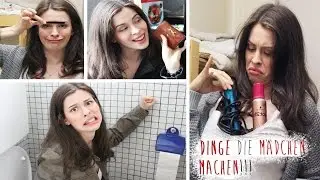 DINGE die MÄDCHEN TUN & nie ZUGEBEN | SO sind wir WIRKLICH!