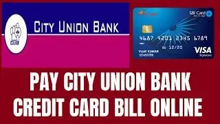 How to pay city union bank bank credit card bill online | Pay city union bank credit card bill