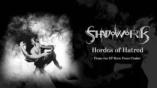 Shadowork - Hordes of Hatred