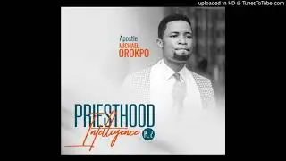 SPIRITUAL INTELLIGENCE by APOSTLE MIKE OROKPO. Revival message