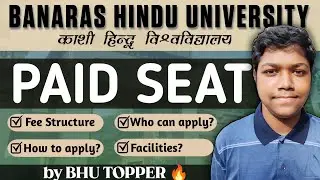 What is BHU PAID SEAT ? 🔥| All details ✅ | How to apply? Application fees? | by BHU TOPPER 🔥