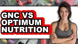 GNC vs Optimum Nutrition - Which is Better?