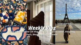 Paris to the UK Vlog | Zara in Europe is so much better!