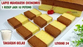 1 RESEP JADI 52 POTONG | LAPIS MANDARIN EKONOMIS LOYANG 24 CM | BOLU TAKARAN GELAS