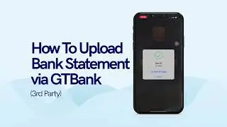 How To Upload Bank Statement via GTBank