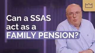 SSAS Pension: Can a SSAS act as a family pension?