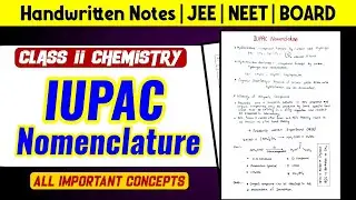 Class 11 Chemistry | IUPAC Nomenclature Handwritten Notes 📝 | JEE NEET & CBSE Board