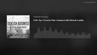 #140: Top 3 Favorite Film Costumes (with Deborah Landis)