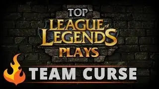 Top 10 Team Curse LoL Plays of LCS NA Spring Split 2014