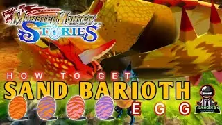 HOW TO GET SAND BARIOTH'S EGG | MONSTER HUNTER STORIES