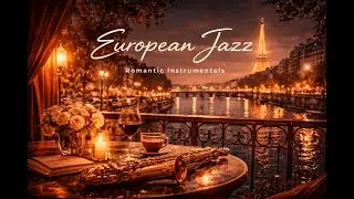 European & American Jazz Nights (47:11) | Romantic Jazz Instrumentals for Late Night Listening