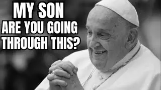 How to Face Challenges with Love and Trust - Message from Pope Francis
