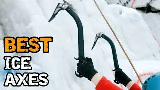 Best Ice Axes and Ice Tools
