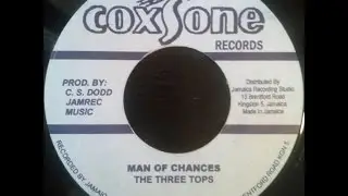 The Three Tops - Man Of Chances