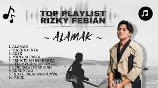 Kalau Ada 9 Nyawa | Alamak - Rizky Febian | Top Playlist Terbaru | Hits Tanpa Iklan