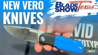New Vero Knives | Blade Show Texas 2025
