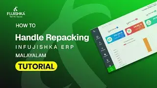 How to Handle Repacking (Malayalam) in Fujishka ERP | Tutorial #FujishkaERP