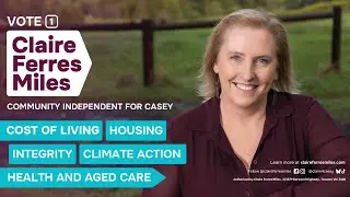 Claire Ferres Miles - Independent for Casey Ad