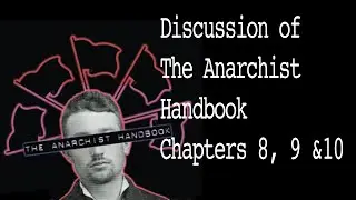 Patron Only: The Anarchist Handbook Chapter 8-10