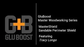 GluBoost Sandable Perimeter Shield With Tracy Longo! - MasterShield!