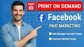 Facebook Paid Marketing for Print On Demand | Business Manager Setup Guide Bangla