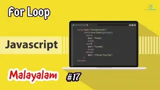 Javascript for Beginners - 17 | For Loop | Malayalam | Learn Programming with Rafeeque