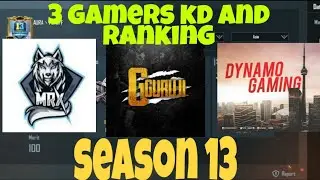| Season 13 mrx,dynamo,g guriji kd and ranking |