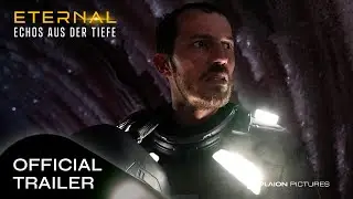 Eternal &ndash; Echos aus der Tiefe (Deutscher Trailer) - Simon Sears, Nanna &Oslash;land Fabricius