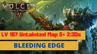 Wolcen - Bleeding Edge Vs Level 187 Untainted Map S+ 2:30s