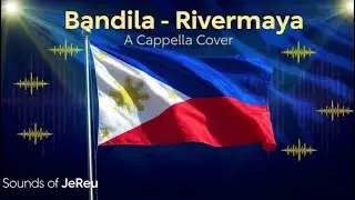 Bandila &ndash; Rivermaya | A Cappella Cover reimagined by Sounds of JeReu