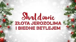 Skaldowie - Złota Jerozolima i biedne Betlejem