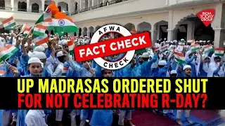 Fact Check: No, Yogi Govt Will Not Shut Madrasas That Do Not Celebrate Republic Day | India Today