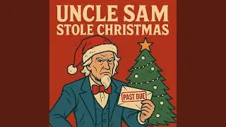 Uncle Sam Stole Christmas