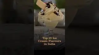 Top 10 Ice Cream Flavours in India #icecream #indianicecream #shorts #viral #trending #food #top10