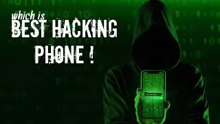 Best Phone For Hacking !