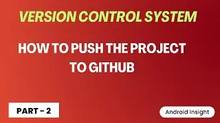 Git - How to push the project to Github | Tamil | Part - 2