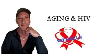 HIV And Aging/Supporting Older Adults Living With HIV | Aging with HIV