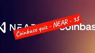 Coinbase quiz - NEAR - 3$