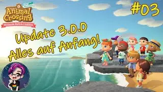 #03 | Ein kleiner Rundgang! | ANIMAL CROSSING NEW HORIZONS Update 3.0.0 | Switch 2 Version