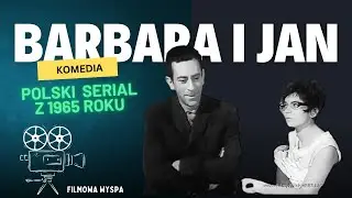 BARBARA i JAN - polski komediowy serial telewizyjny | Wszystkie odcinki |