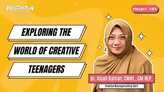 PARENTS' TALK - EXPLORING THE WORLD OF CREATIVE TEENAGERS BERSAMA @draisahdahlan