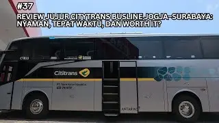 Review Jujur Citytrans Busline Jogja&ndash;Surabaya: Nyaman, Tepat Waktu, dan Worth It?