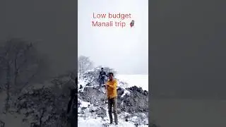 Low budget Manali trip #trending #shorts #video #rohit ko #sports #karo #ji