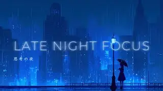 LATE NIGHT FOCUS - A Quiet Space for One Person