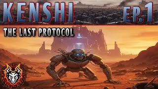 Kenshi: Sentence Served! Ex-Con's Desperate Crawl to The Hub | The Last Protocol EP 1