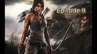 Tomb Raider - Episode 9 : Le site du crash