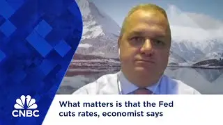 What matters is that the Fed cuts rates, economist says